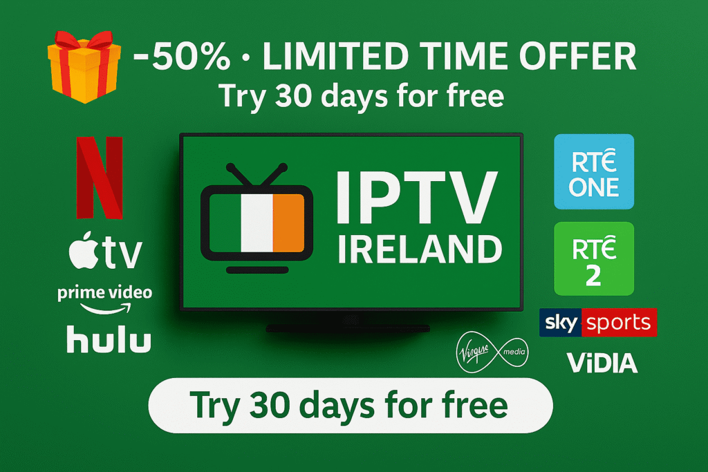 IPTV Ireland banner with Irish flag logo on TV screen, Netflix, Apple TV, Prime Video, Hulu, RTE, Sky Sports, Virgin Media and a -50% limited time offer including 30-day free trial